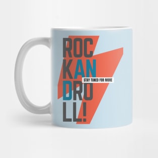 Stay Tuned For More Rock And Roll Mug